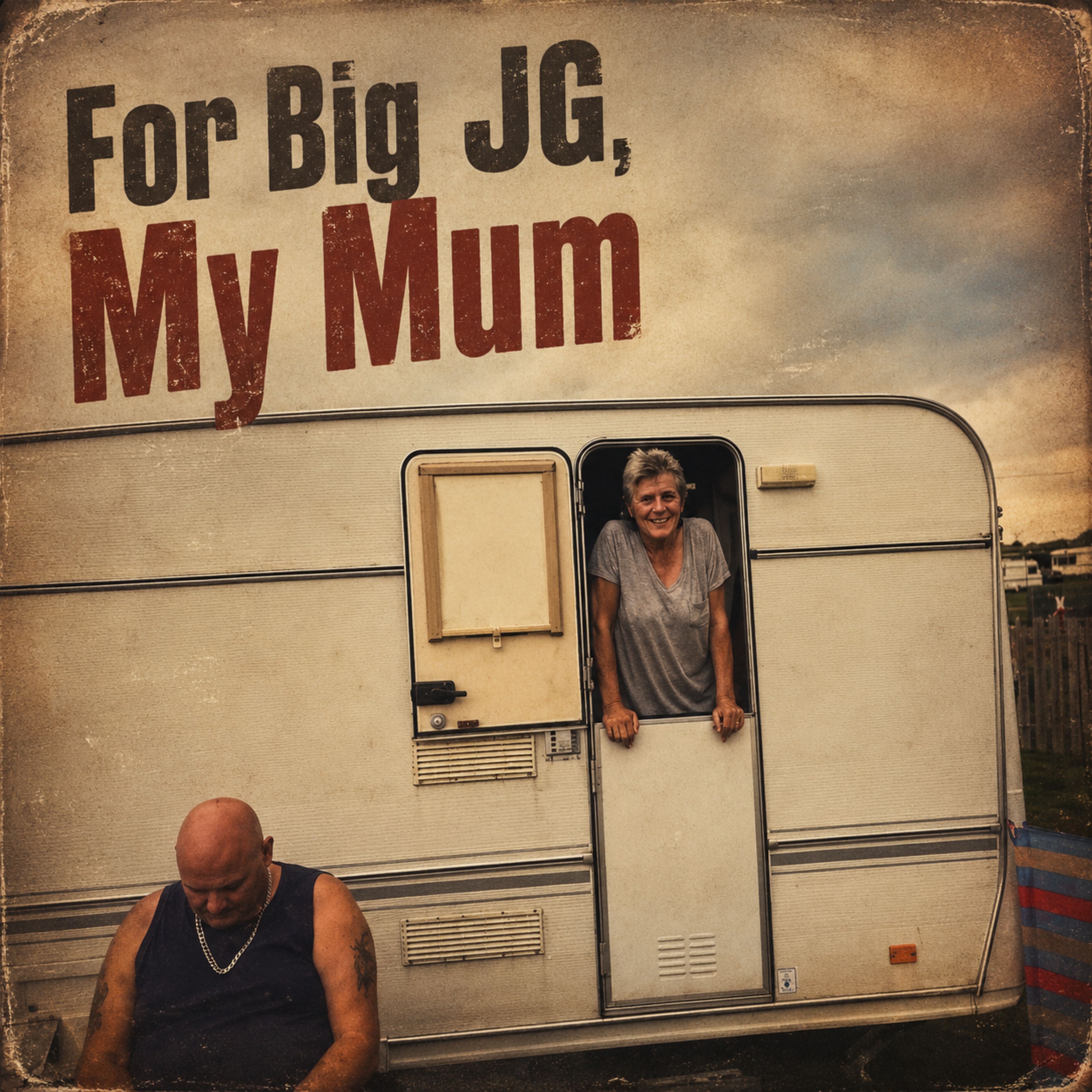 For Big JG, My Mum